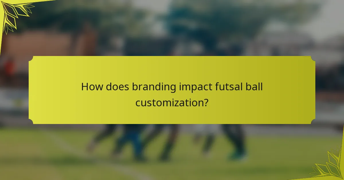 How does branding impact futsal ball customization?